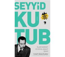 Seyyit Kutup - İslami Hareket ve Sosyal Adalet İnşası - Yusuf Yavuzyılmaz - Çıra Yayınları