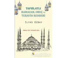 Tafsilatlı Ramazan, Oruç ve Teravih Rehberi - İlyas Özbay - Çıra Yayınları