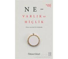 Ne - Varlık ve Hiçlik - Özkan Gözel - Ketebe Yayınları