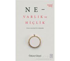 Ne - Varlık ve Hiçlik - Özkan Gözel - Ketebe Yayınları