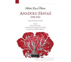 Anadolu Hayali - Hilmi Ziya Ülken - Doğu Batı Yayınları