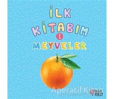 İlk Kitabım 1 - Meyveler - Ilgaz Gökırmaklı - Masalperest