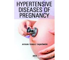 Hypertensive Diseases Of Pregnancy - Aysun Tekeli Taşkömür - Gece Kitaplığı