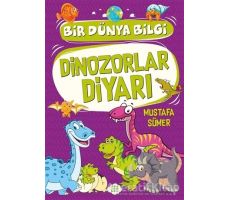 Dinozorlar Diyarı - Bir Dünya Bilgi - Mustafa Sümer - Dokuz Çocuk