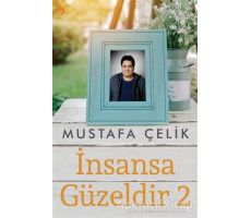 İnsansa Güzeldir 2 - Mustafa Çelik - Cinius Yayınları