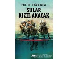 Sular Kızıl Akacak - Doğan Aydal - Motto Yayınları