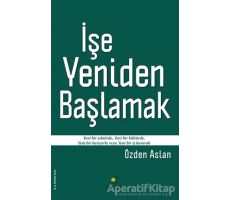 İşe Yeniden Başlamak - Özden Aslan - ELMA Yayınevi