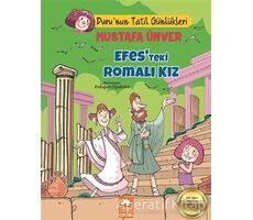 Efes’teki Romalı Kız - Duru’nun Tatil Günlükleri - Mustafa Ünver - Eksik Parça Yayınları