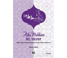 Aşka Mahkum Hz. Yusuf - Tahsin Akçay - Çınaraltı Yayınları