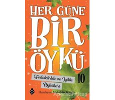 Fedakarlık ve İyilik Öyküleri - Her Güne Bir Öykü 10 - Muhiddin Yenigün - Uğurböceği Yayınları