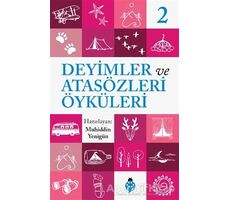 Deyimler ve Atasözleri Öyküleri - 2 - Muhiddin Yenigün - Uğurböceği Yayınları