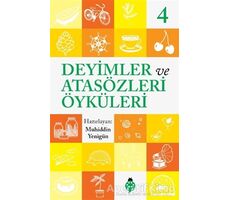 Deyimler ve Atasözleri Öyküleri - 4 - Muhiddin Yenigün - Uğurböceği Yayınları