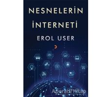 Nesnelerin İnterneti - Erol User - Cinius Yayınları