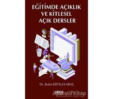 Eğitimde Açıklık ve Kitlesel Açık Dersler - Buket Kip Kayabaş - Gece Kitaplığı