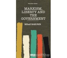 Marxism, Liberty and The Government - Mihail Bakunin - Gece Kitaplığı