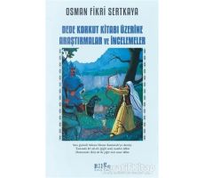 Dede Korkut Kitabı Üzerine Araştırmalar ve İncelemeler - Osman Fikri Sertkaya - Bilge Kültür Sanat