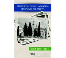 Emirsultan-Heykel Arasında Nostaljik Bir Gezinti - Ekrem Hayri Peker - Gece Kitaplığı