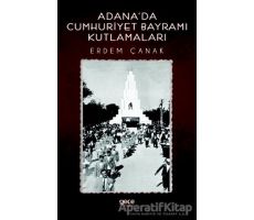 Adanada Cumhuriyet Bayramı Kutlamaları - Erdem Çanak - Gece Kitaplığı