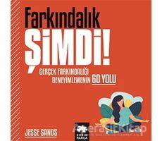 Farkındalık Şimdi! - Jesse Sands - Eksik Parça Yayınları