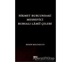 Hikmet Burcundaki Mesnevici Bursalı Lamii Çelebi - Bekir Belenkuyu - Gece Kitaplığı