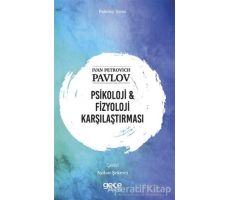 Psikoloji ve Fizyoloji Karşılaştırması - Ivan Petroviç Pavlov - Gece Kitaplığı