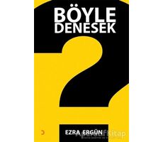 Böyle Denesek - Ezra Ergün - Cinius Yayınları