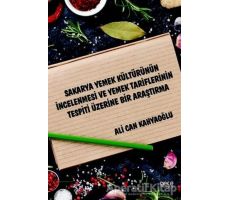 Sakarya Yemek Kültürünün İncelenmesi ve Yemek Tariflerinin Tespiti Üzerine Bir Araştırma