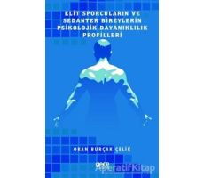 Elit Sporcuların ve Sedanter Bireylerin Psikolojik Dayanıklılık Profilleri