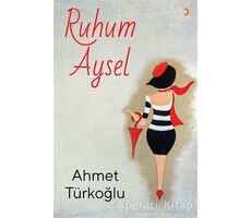 Ruhum Aysel - Ahmet Türkoğlu - Cinius Yayınları