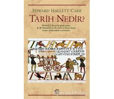 Tarih Nedir? - Edward Hallett Carr - İletişim Yayınevi