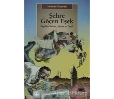 Şehre Göçen Eşek - Levent Cantek - İletişim Yayınevi