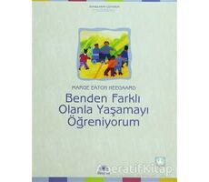 Benden Farklı Olanla Yaşamayı Öğreniyorum - Marge Eaton Heegaard - İletişim Yayınevi