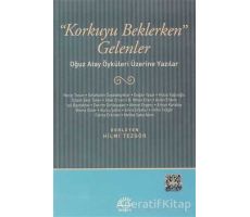 Korkuyu Beklerken Gelenler - Hilmi Tezgör - İletişim Yayınevi