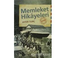 Memleket Hikayeleri - Ayfer Tunç - İletişim Yayınevi