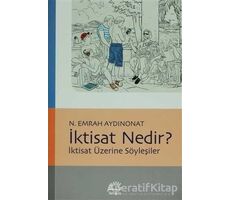 İktisat Nedir? - N. Emrah Aydınonat - İletişim Yayınevi