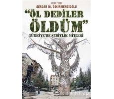 Öl Dediler Öldüm - Serdar M. Değirmencioğlu - İletişim Yayınevi