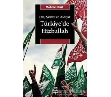 Din, Şiddet ve Aidiyet : Türkiye’de Hizbullah - Mehmet Kurt - İletişim Yayınevi