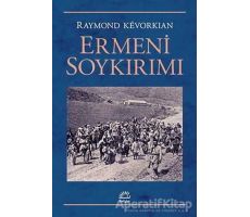 Ermeni Soykırımı - Raymond Kevorkian - İletişim Yayınevi