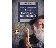 Alevi Hafızasını Tanımlamak - Erdal Gezik - İletişim Yayınevi