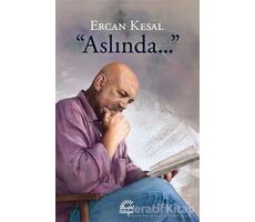 Aslında... - Ercan Kesal - İletişim Yayınevi