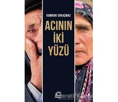 Acının İki Yüzü - Kamran Erkaçmaz - İletişim Yayınevi