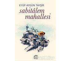 Sabitalem Mahallesi - Eyüp Aygün Tayşir - İletişim Yayınevi