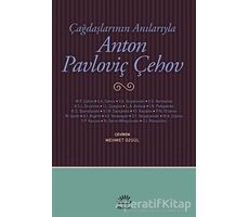 Çağdaşlarının Anılarıyla Anton Pavloviç Çehov - Kolektif - İletişim Yayınevi