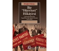 Bir Hürriyet Hikayesi - Ertuğrul Günay - İletişim Yayınevi