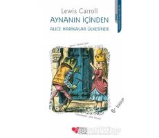 Aynanın İçinden - Alice Harikalar Ülkesinde - Lewis Carroll - Can Çocuk Yayınları