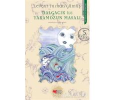 Dalgacık ile Yakamozun Masalı - Levent Turhan Gümüş - Can Çocuk Yayınları