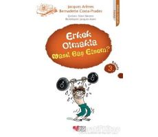 Erkek Olmakla Nasıl Baş Etsem? - Bernadette Costa-Prades - Can Çocuk Yayınları