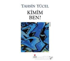 Kimim Ben? - Tahsin Yücel - Can Yayınları