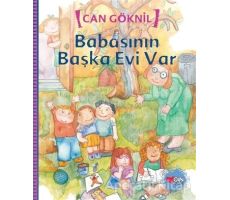 Babasının Başka Evi Var - Can Göknil - Can Çocuk Yayınları