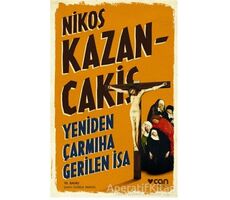 Yeniden Çarmıha Gerilen İsa - Nikos Kazancakis - Can Yayınları